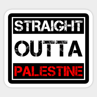 Straight Outta Palestine - Free Gaza And Jerusalem Sticker